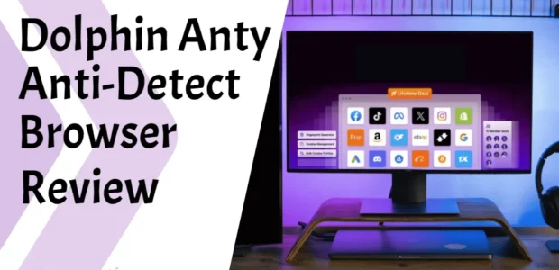 Dolphin{Anty} Anti-Detect Browser Review